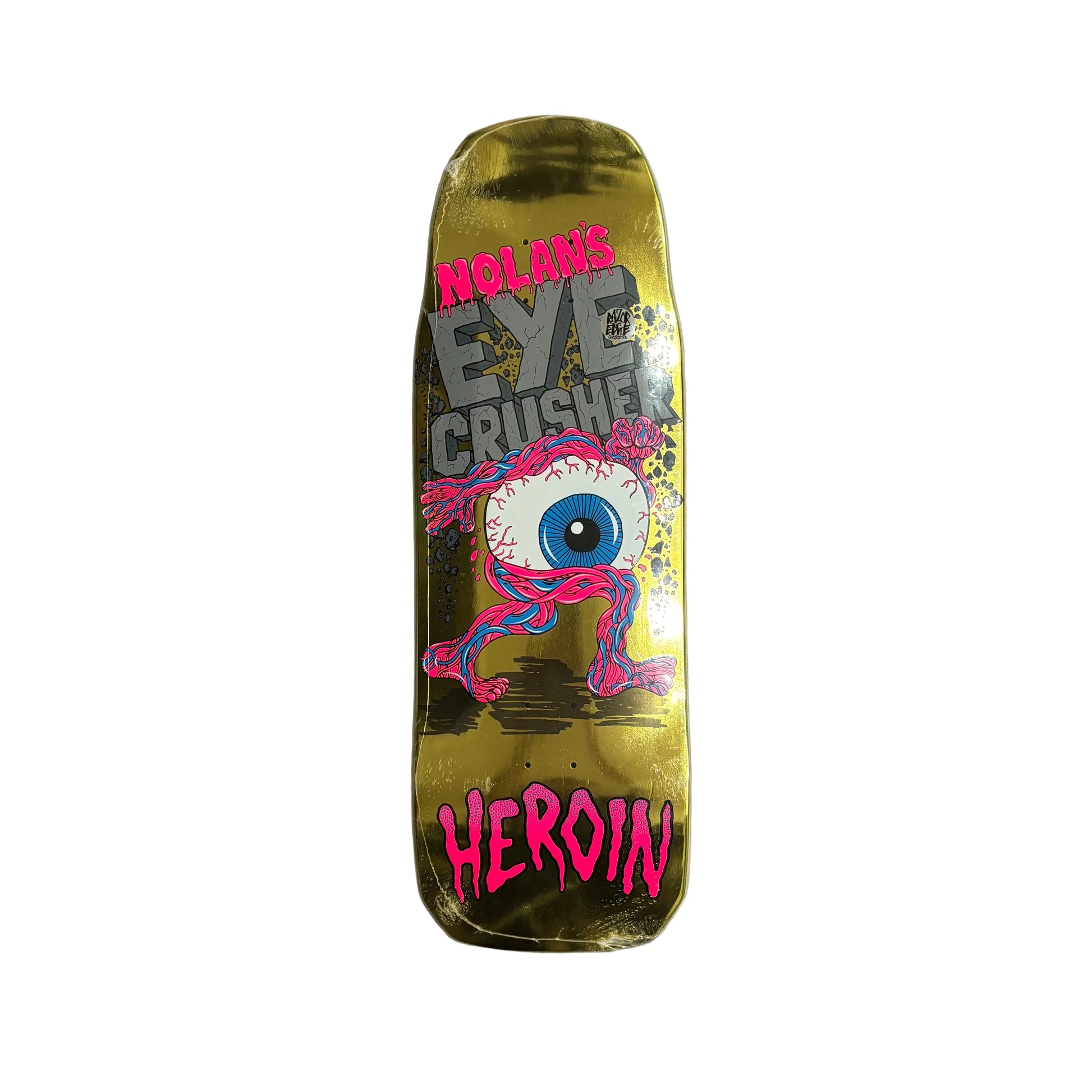 Skateboard deck with 'Nolan's Eye Crusher' and 'Heroin' text on a white background