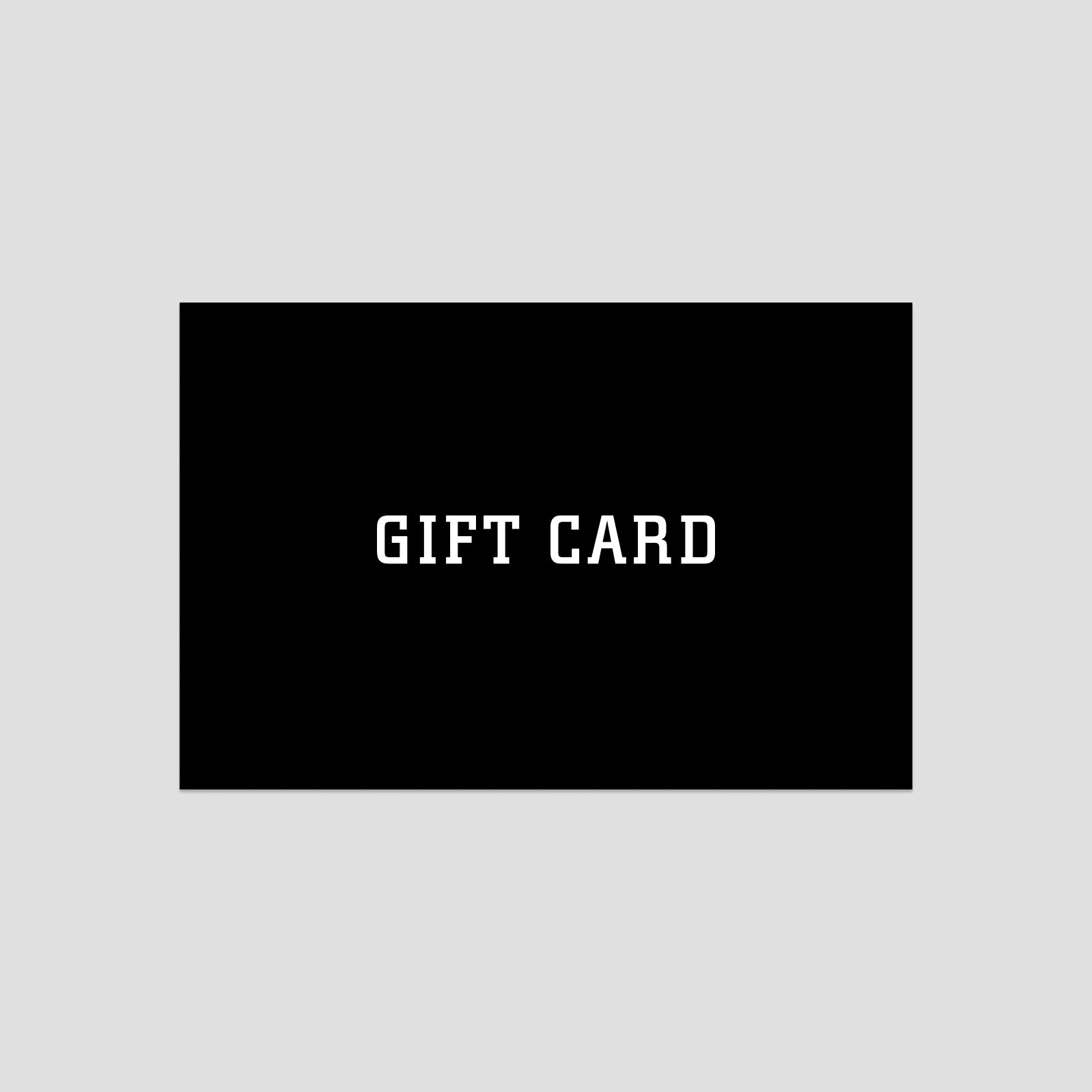 Gift card text, black square, this product is an e gift card, we do not offer physical cards